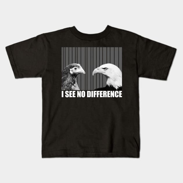 I See No Difference T Shirt for Animal Lovers Kids T-Shirt by monsieurfour